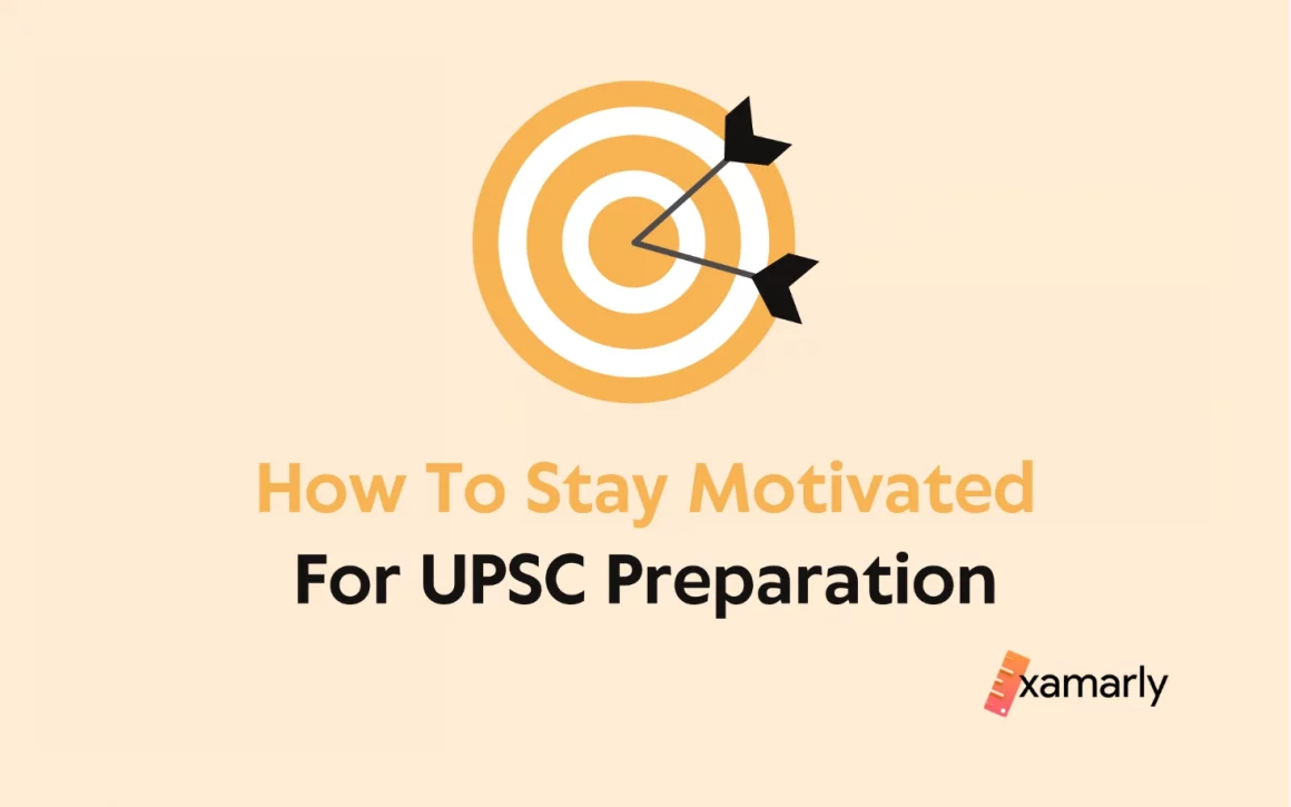 How To Stay Motivated For UPSC Preparation