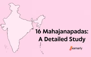 16 Mahajanapadas: A Detailed Study