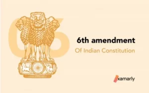 6th amendment of the Indian constitution