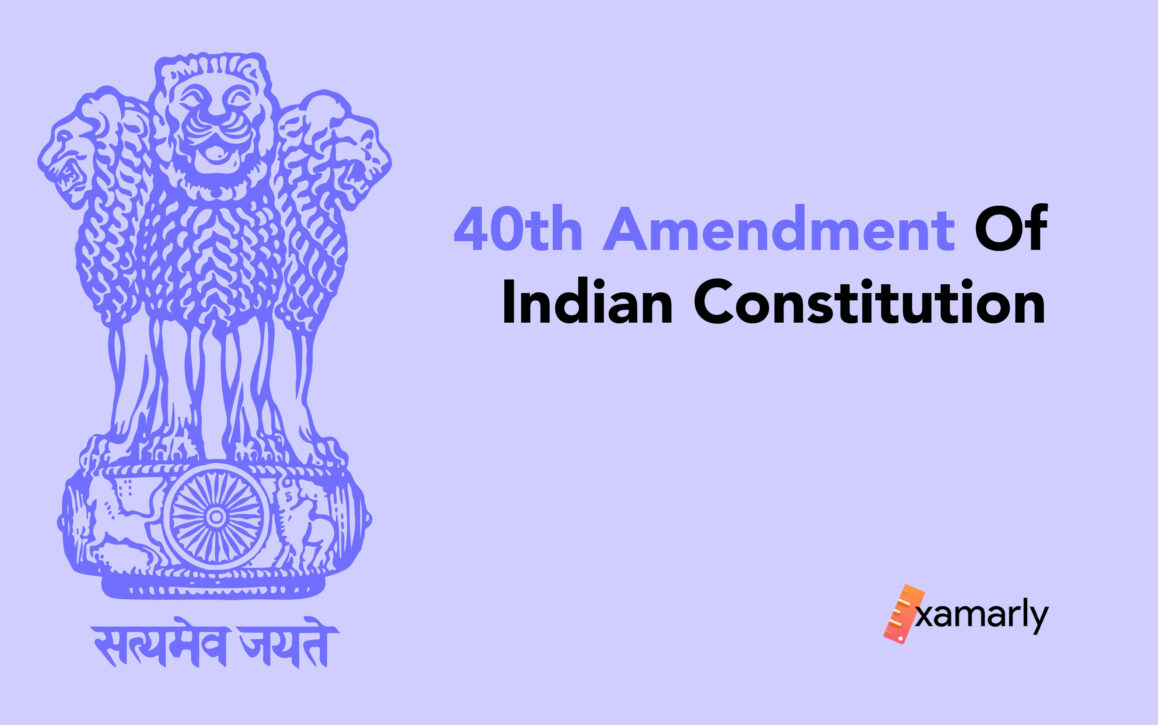 40th amendment of Indian constitution