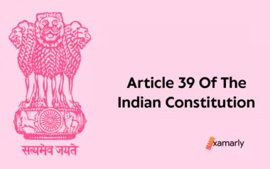 Article 39 Of The Indian Constitution // Examarly