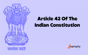Article 42 of the Indian Constitution