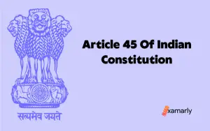 Article 45 Of The Indian Constitution