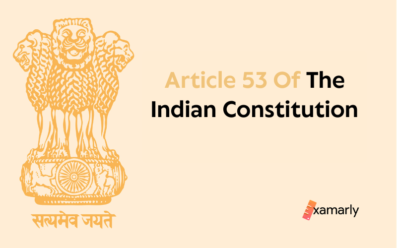 article 53 of indian constitution
