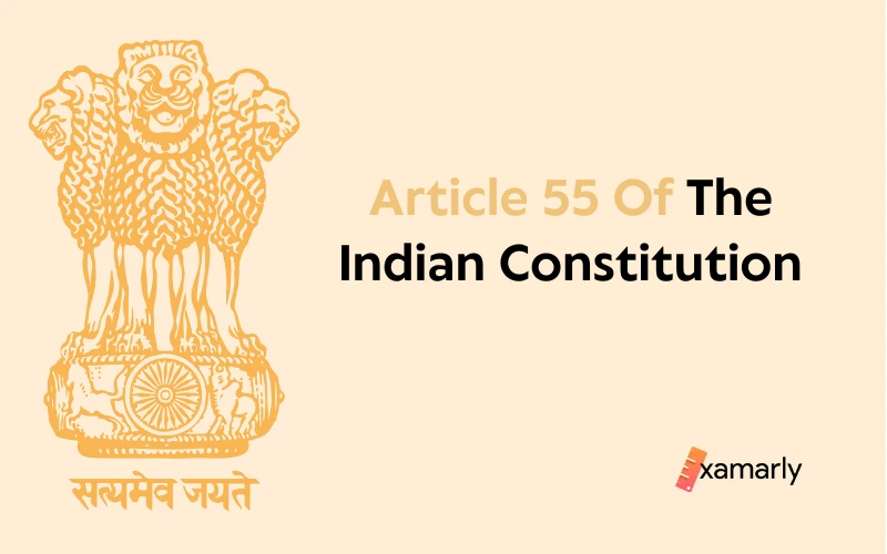 article 55 of indian constitution