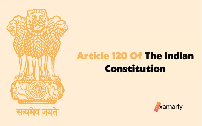 Article 120 Of The Indian Constitution
