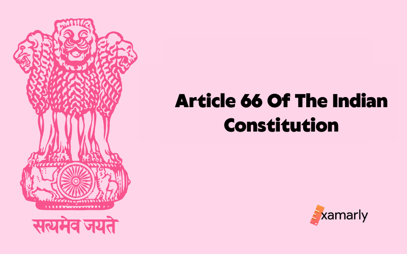 article 66 of the Indian constitution