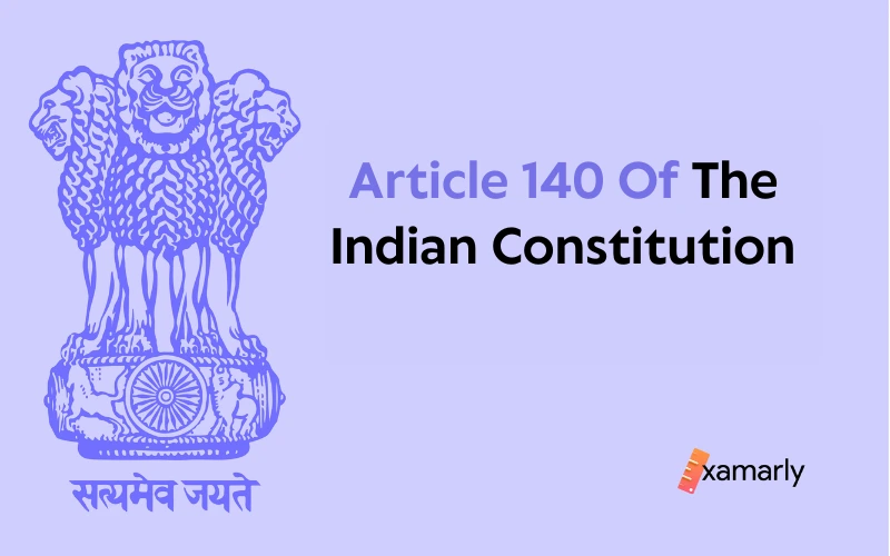 article 140 of indian constitution