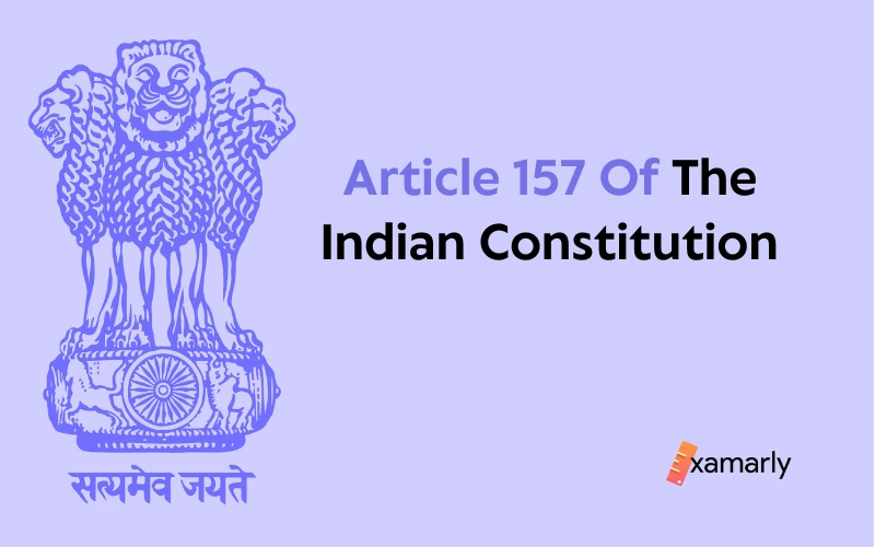 article 157 of indian constitution