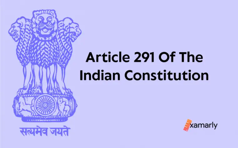 Article 291 Of The Indian Constitution // Examarly