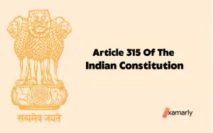Article 315 Of The Indian Constitution