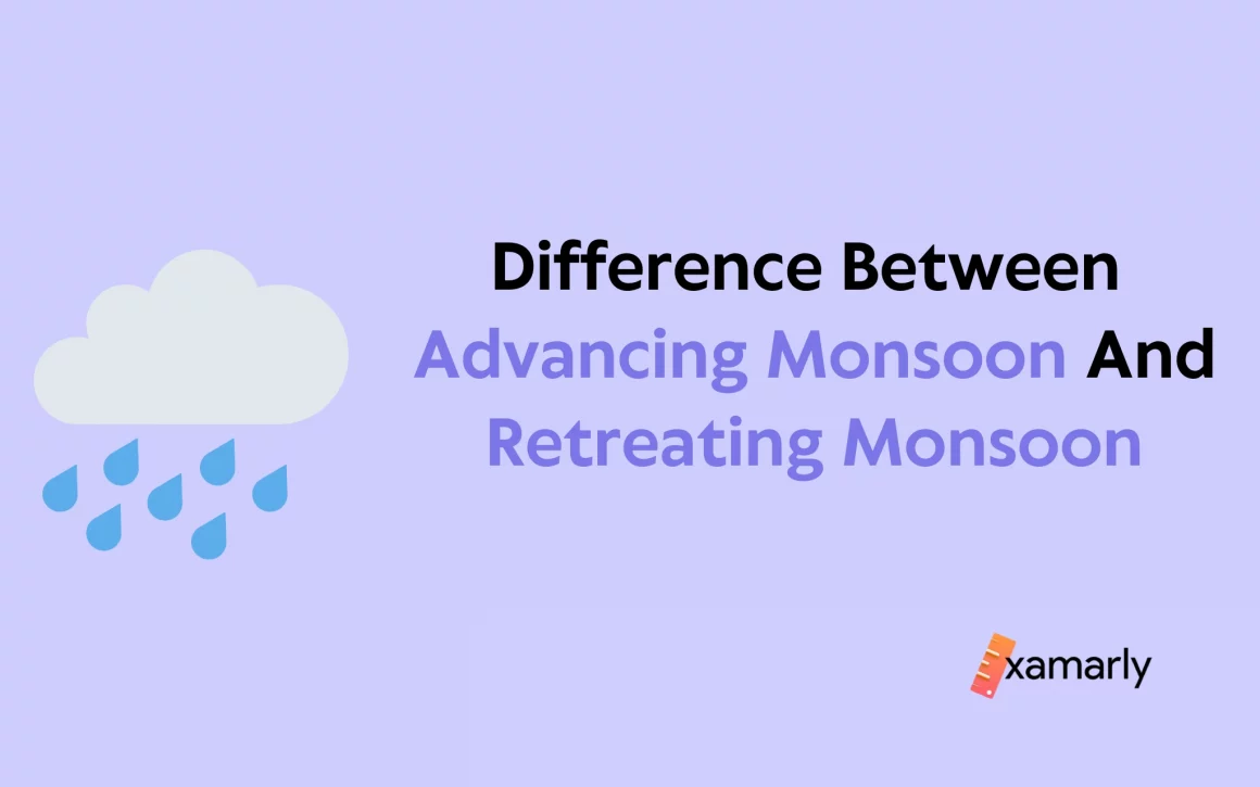 difference between advancing monsoon and retreating monsoon