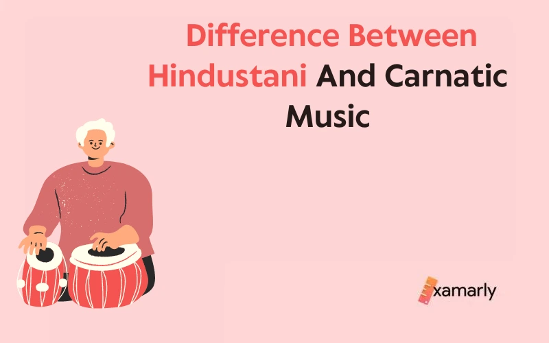 difference between hindustani and carnatic music