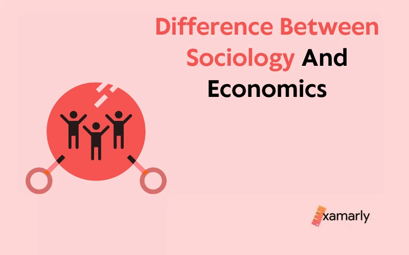 difference between sociology and economics