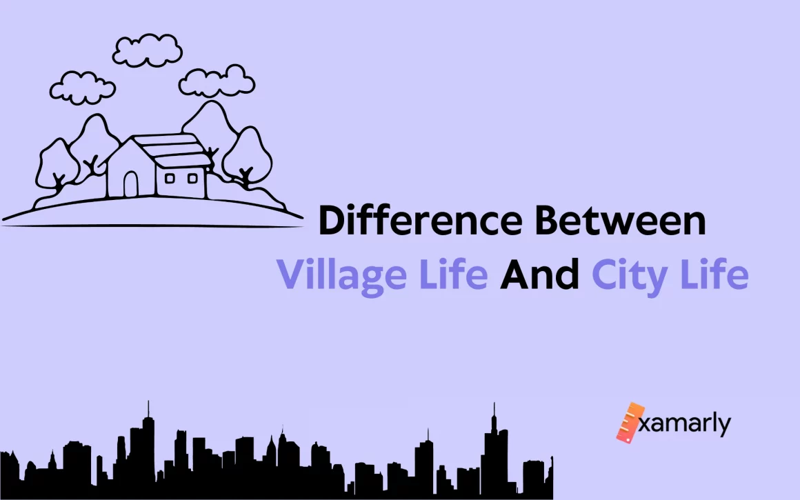 Difference Between Village Life And City Life Examarly