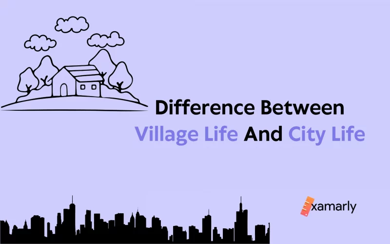 difference-between-village-life-and-city-life-examarly